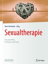 Sexualtherapie - Ein neuer Weg in Theorie und Praxis Sexualtherapie - Ein neuer Weg in Theorie und Praxis