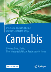 Cannabis: Potenzial und Risiko - Eine wissenschaftliche Bestandsaufnahme