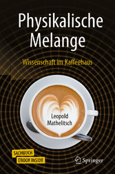 Physikalische Melange - Wissenschaft im Kaffeehaus