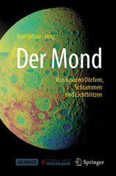 Der Mond - Von lunaren Dörfern, Schrammen und Lichtblitzen