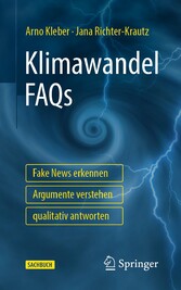Klimawandel FAQs - Fake News erkennen, Argumente verstehen, qualitativ antworten