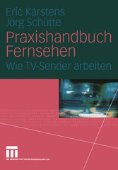 Praxishandbuch Fernsehen - Wie TV-Sender arbeiten