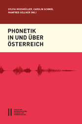 Phonetik in und über Österreich Phonetik in und über Österreich