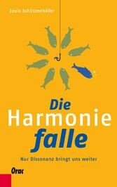 Die Harmoniefalle - Nur Dissonanz bringt uns weiter