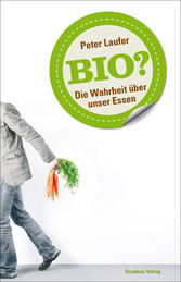 Bio? - Die Wahrheit über unser Essen