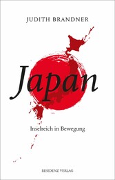 Japan - Inselreich in Bewegung Japan - Inselreich in Bewegung