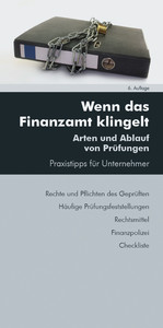 Wenn das Finanzamt klingelt (Ausgabe Österreich) - Arten und Ablauf von Betriebsprüfungen Wenn das Finanzamt klingelt (Ausgabe Österreich) - Arten und Ablauf von Betriebsprüfungen