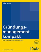 Gründungsmanagement kompakt - Von der Idee zum Businessplan (Ausgabe Österreich)