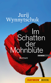 Im Schatten der Mohnblüte - Roman