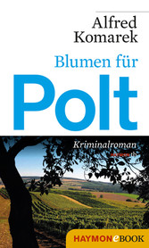 Blumen für Polt - Kriminalroman