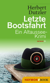 Letzte Bootsfahrt - Ein Altaussee-Krimi