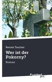 Wer ist der Pokorny? - Roman