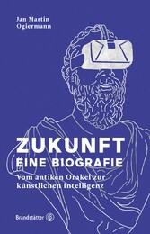 Zukunft - Die Biografie