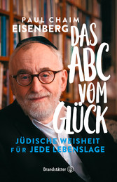 Das ABC vom Glück - Jüdische Weisheit für jede Lebenslage Das ABC vom Glück - Jüdische Weisheit für jede Lebenslage