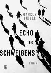 Echo des Schweigens - Roman