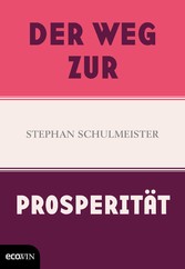 Der Weg zur Prosperität Der Weg zur Prosperität