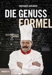 Die Genussformel - Kulinarische Physik