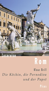 Lesereise Rom - Die Köchin, die Pornodiva und der Papst