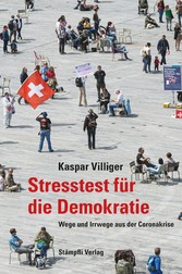 Stresstest für die Demokratie - Wege und Irrwege aus der Coronakrise Stresstest für die Demokratie - Wege und Irrwege aus der Coronakrise
