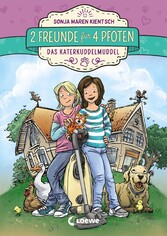 2 Freunde für 4 Pfoten (Band 1) -  Das Katerkuddelmuddel - Kinderbuchreihe über Tierrettung für Mädchen und Jungen ab 8 Jahre