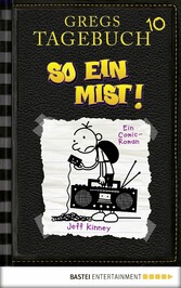 Gregs Tagebuch 10 - So ein Mist! - Band 10