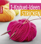 1-Knäuel-Ideen stricken