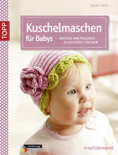 Kuschelmaschen fürs Baby - Mützen und passende Accessoires stricken