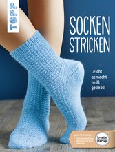 Socken stricken - Leicht gemacht - heiß geliebt. Genial für Einsteiger