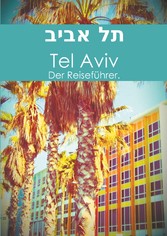 Tel Aviv - Der Reiseführer