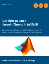 Die nicht zu kurze Kurzeinführung in MATLAB - Erste Schritte in MATLAB