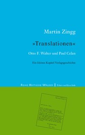 Translationen - Otto. F. Walter und Paul Celan - Ein kleines Kapitel Verlagsgeschichte