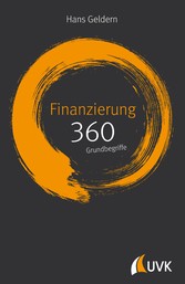 Finanzierung: 360 Grundbegriffe kurz erklärt Finanzierung: 360 Grundbegriffe kurz erklärt