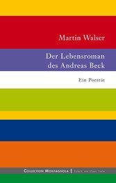 Der Lebensroman des Andreas Beck - Ein Porträt