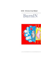 BurnIN - Mein langer Weg aus dem Burnout