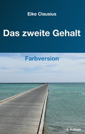 Das zweite Gehalt - - Farbversion -