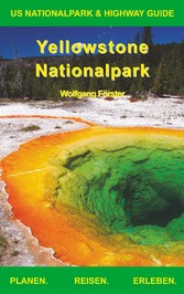Yellowstone Nationalpark - US Nationalpark & Highway Guide Yellowstone Nationalpark - US Nationalpark & Highway Guide