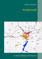 Geoinformatik - Von den Grundlagen zum Fachwissen
