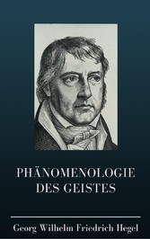 Phänomenologie des Geistes Phänomenologie des Geistes