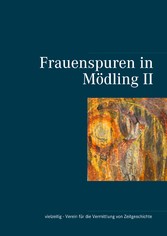 Frauenspuren in Mödling II