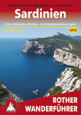 Sardinien - Die schönsten Küsten- und Bergwanderungen – 63 Touren Sardinien - Die schönsten Küsten- und Bergwanderungen – 63 Touren