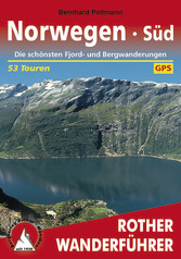 Norwegen Süd - Die schönsten Fjord- und Bergwanderungen, 53 Touren