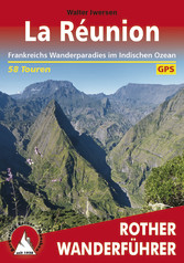 La Réunion - Frankreichs Wanderparadies im Indischen Ozean – 58 Touren