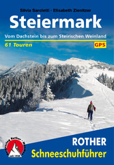 Steiermark - Vom Dachstein bis zum Steirischen Weinland, 62 Touren