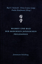 Begriff und Bild der modernen japanischen Philosophie Begriff und Bild der modernen japanischen Philosophie