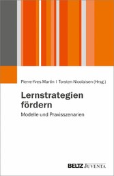 Lernstrategien fördern - Modelle und Praxisszenarien