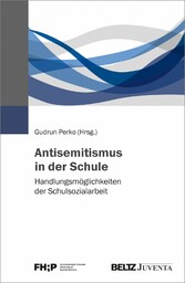 Antisemitismus in der Schule - Handlungsmöglichkeiten der Schulsozialarbeit