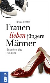 Frauen lieben jüngere Männer - Ein anderer Weg zum Glück