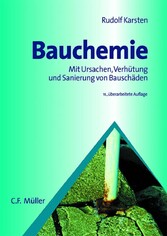 Bauchemie - Ursachen, Verhütung und Sanierung von Bauschäden Bauchemie - Ursachen, Verhütung und Sanierung von Bauschäden