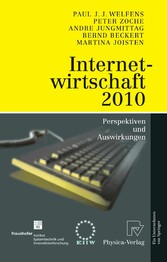 Internetwirtschaft 2010 - Perspektiven und Auswirkungen