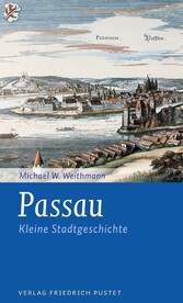 Passau - Kleine Stadtgeschichte